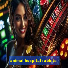 animal hospital rabbits